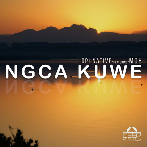 Lopi Native, Moe - Ngca Kuwe [DRM033MX]